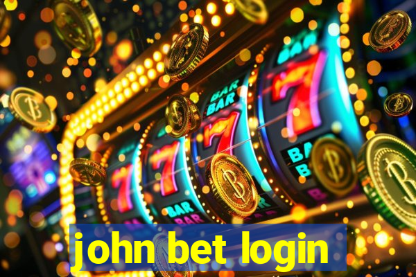 john bet login